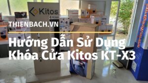 huong-dan-su-dung-khoa-cua-kitos-kt-x3