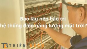 bao-lau-nen-bao-tri-he-thong-dien-nang-luong-mat-troi-001
