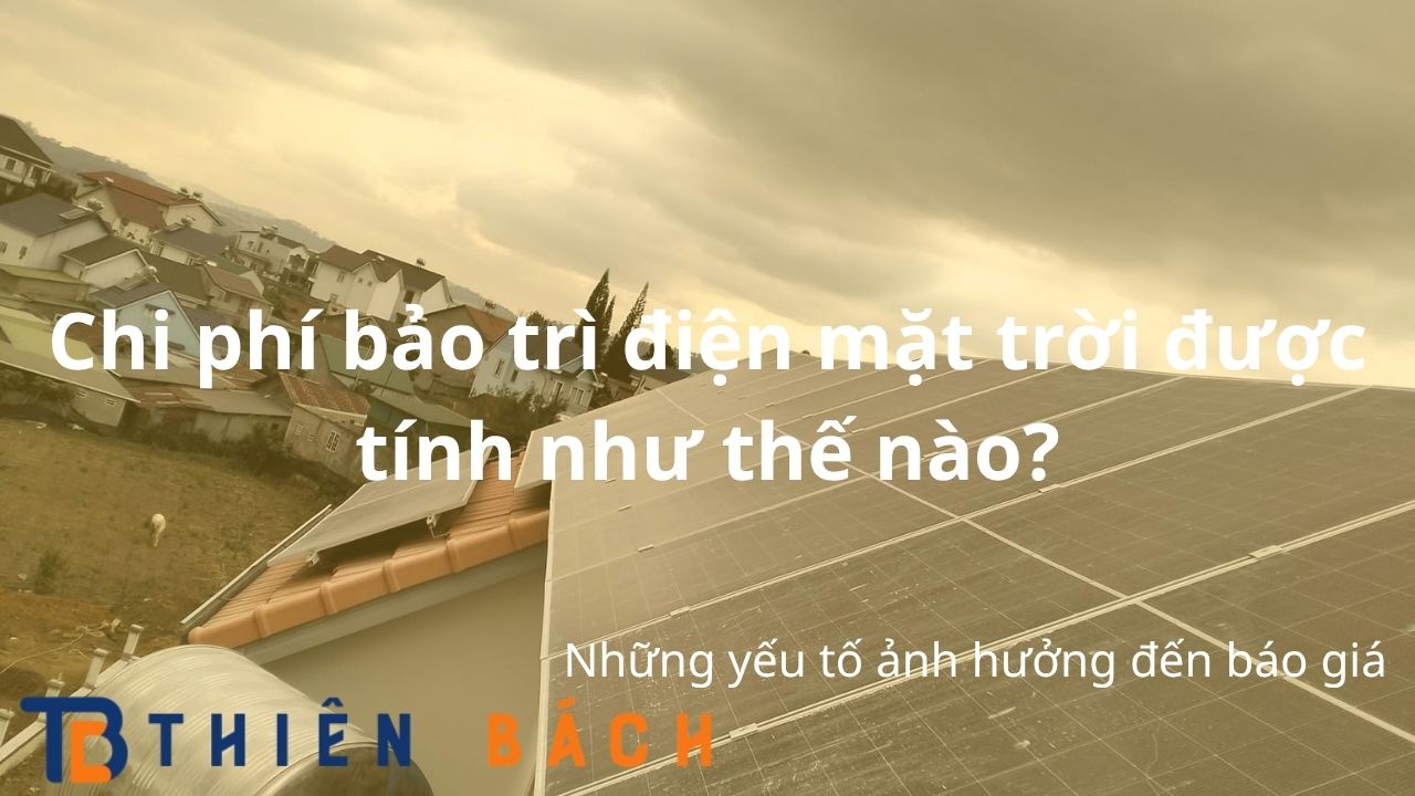chi-phi-bao-tri-dien-mat-troi-duoc-tinh-nhu-the-nao