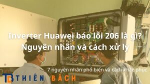 inverter-huawei-bao-loi-206-nguyen-nhan-va-cach-xu-ly