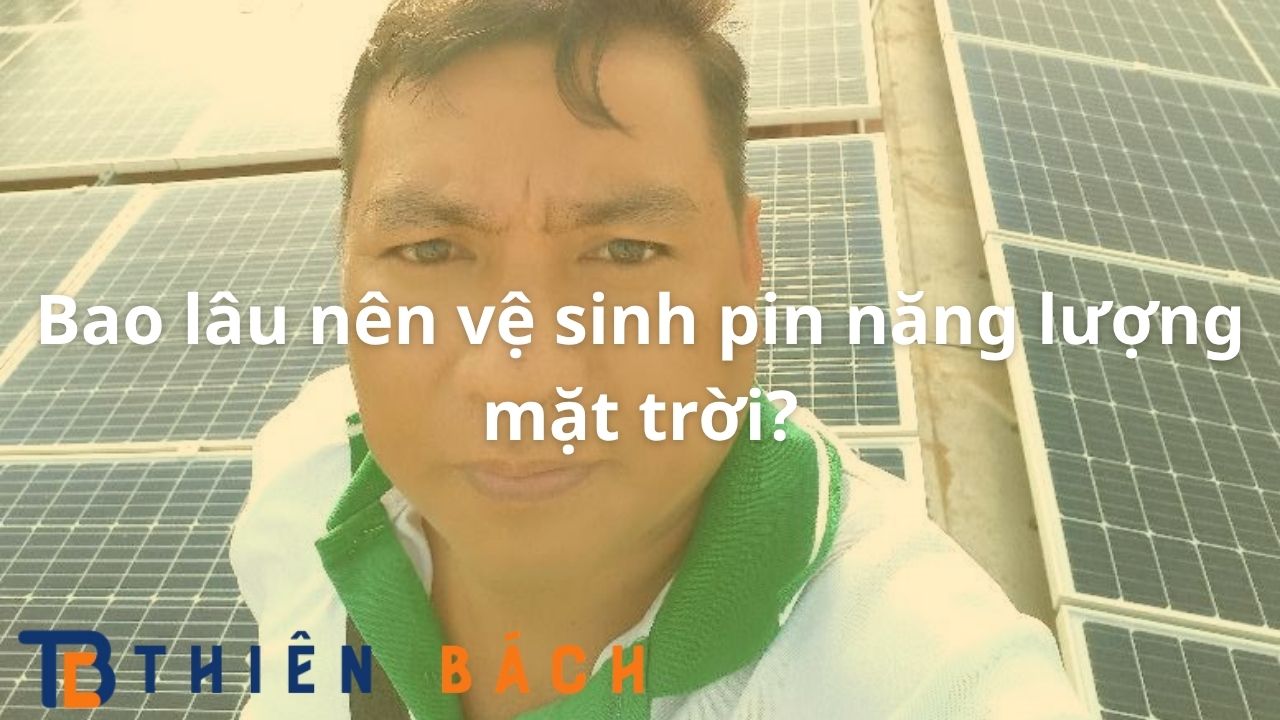 bao-lau-nen-ve-sinh-pin-nang-luong-mat-troi