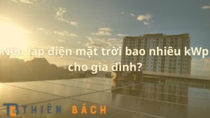 nen-lap-dien-mat-troi-bao-nhieu-kwp-cho-gia-dinh