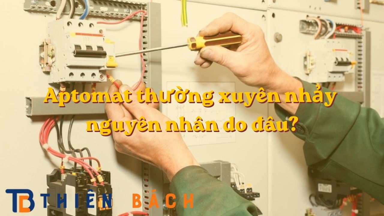 aptomat-thuong-xuyen-nhay-nguyen-nhan-do-dau