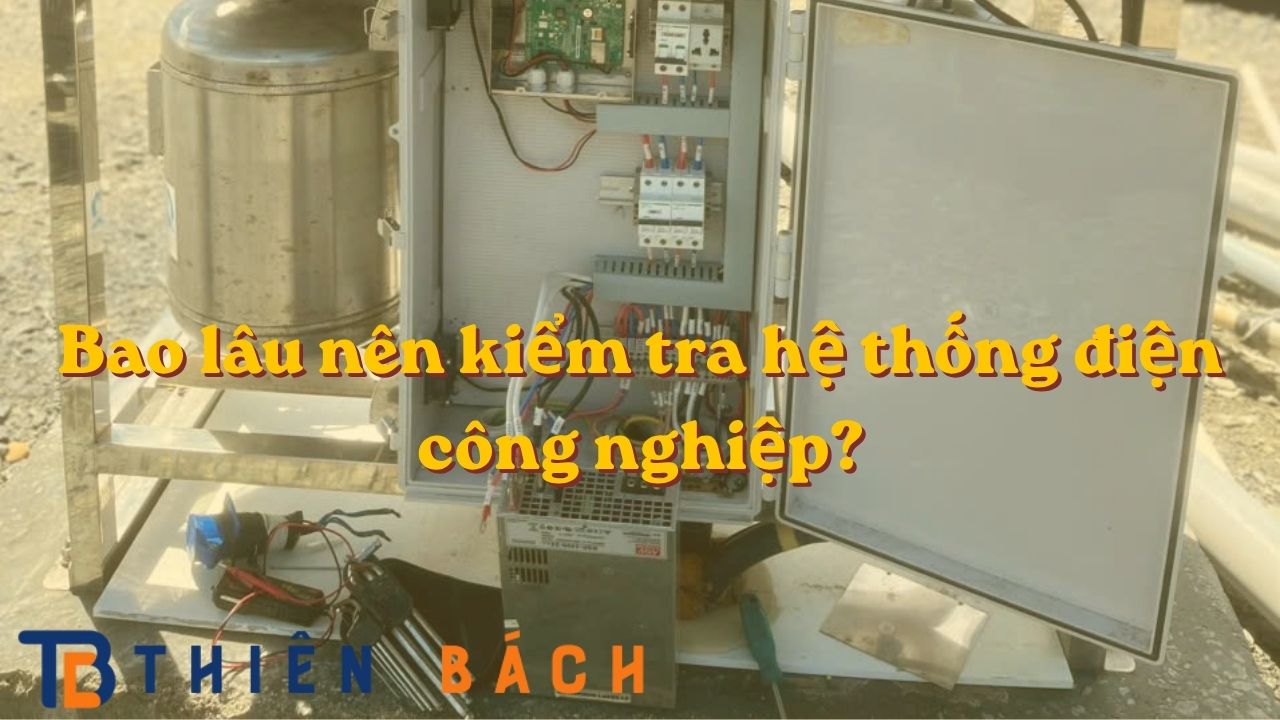 bao-lau-nen-kiem-tra-he-thong-dien-cong-nghiep