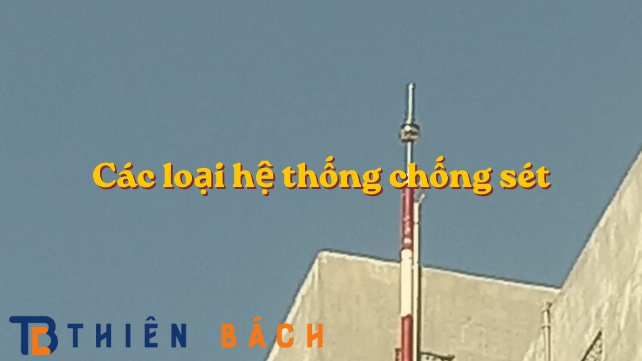 cac-loai-he-thong-chong-set