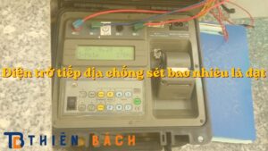 dien-tro-tiep-dia-chong-set-bao-nhieu-la-dat