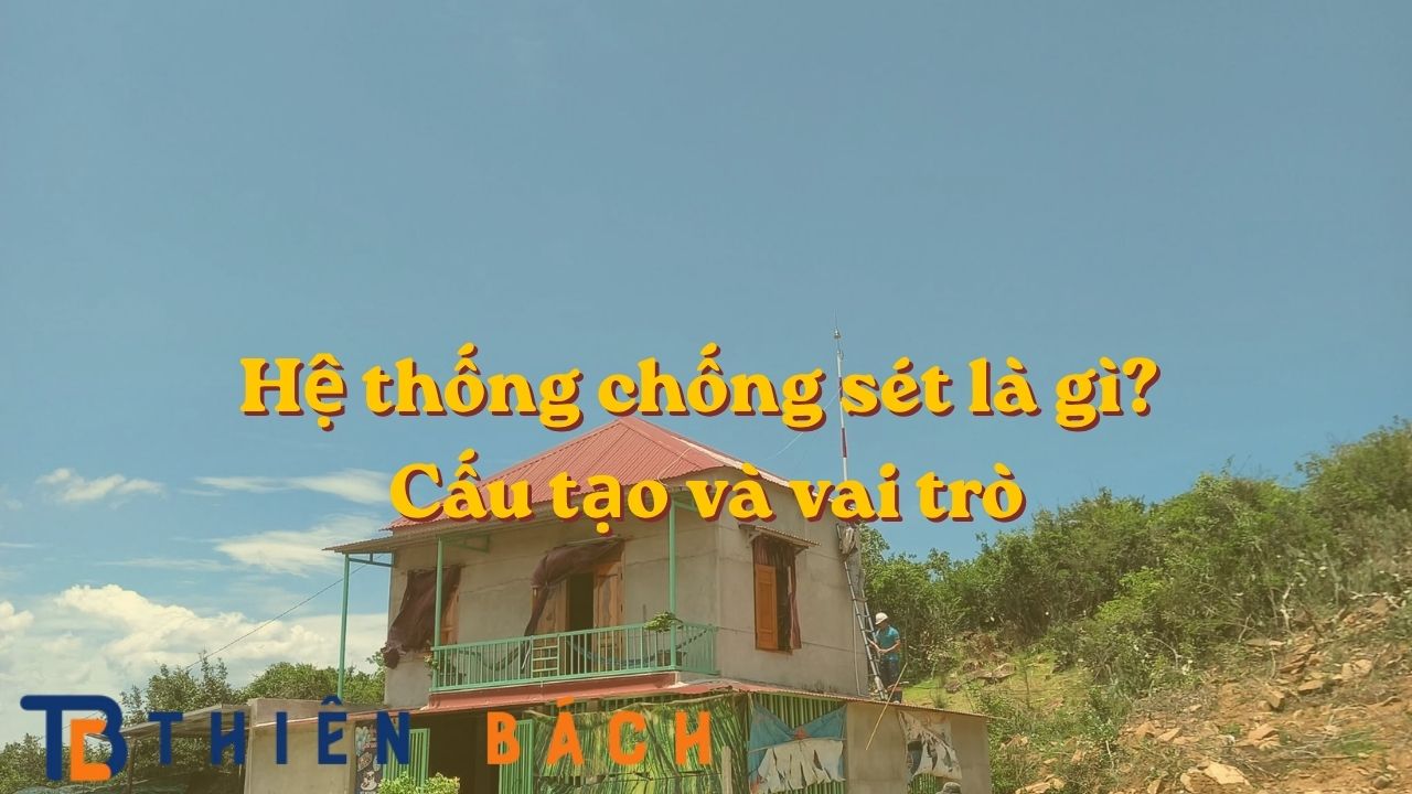 he-thong-chong-set-la-gi-cau-tao-va-vai-tro
