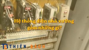 he-thong-dien-nha-xuong-gom-nhung-gi