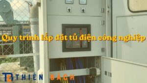 quy-trinh-lap-dat-tu-dien-cong-nghiep