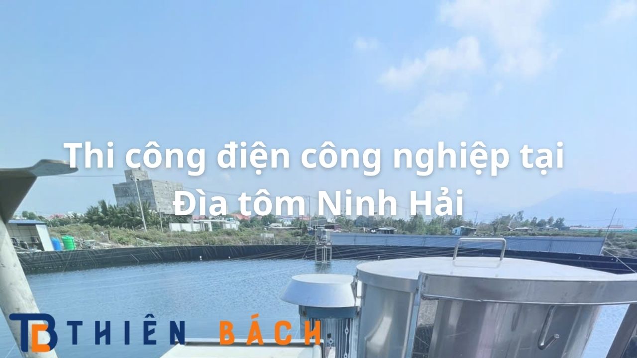thi-cong-dien-cong-nghiep-tai-dia-tom-ninh-hai