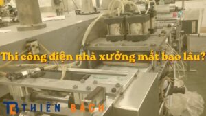 thi-cong-dien-nha-xuong-mat-bao-lau