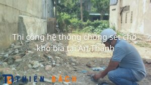thi-cong-he-thong-chong-set-cho-kho-bia-tai-an-thanh