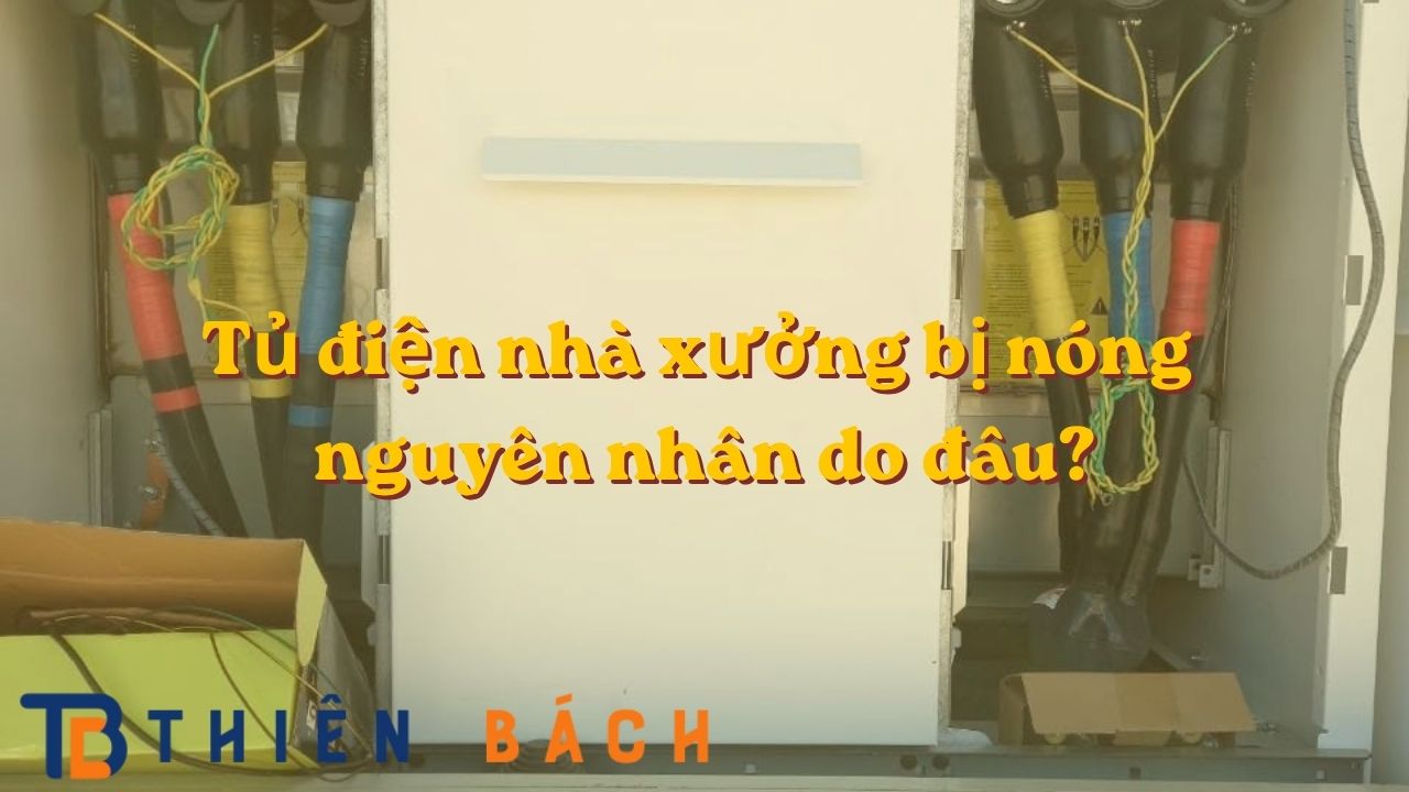 tu-dien-nha-xuong-bi-nong-nguyen-nhan-do-dau