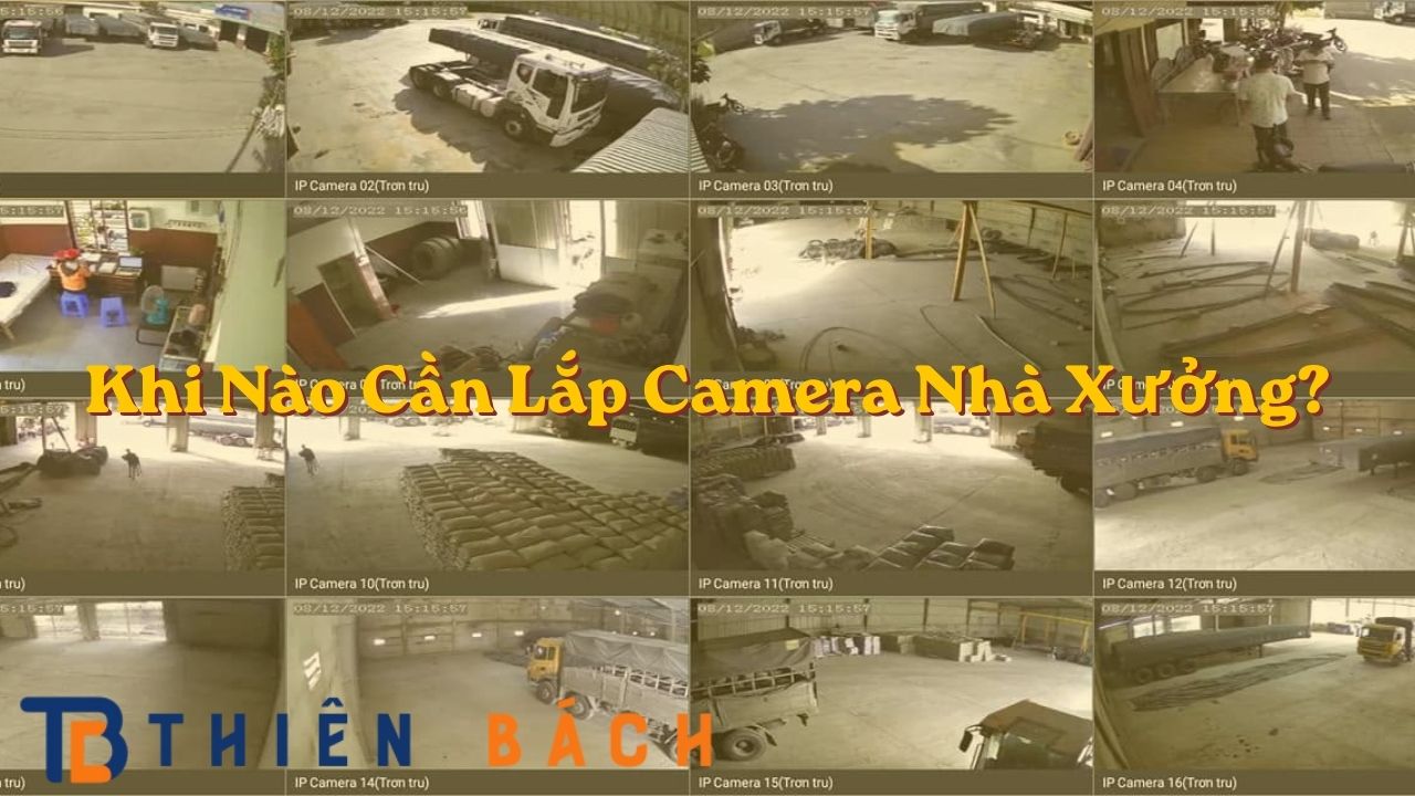 khi-nao-can-lap-camera-nha-xuong