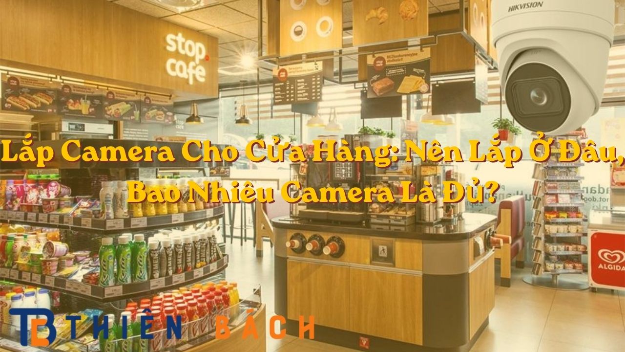lap-camera-cho-cua-hang